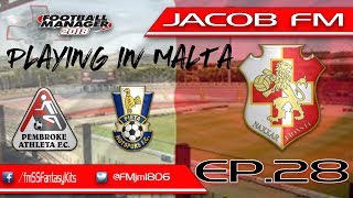 FM18-Playing In Malta - Ep28-NAXXAR LIONS- PEMBROKE AND PIETA