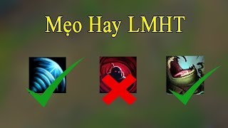 LMHT || Mẹo Hay Có Thể Bạn Chưa Biết ???