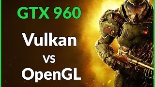 DOOM - Vulkan vs OpenGL FPS TEST - GTX 960