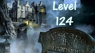 Escape The Mansion Walkthrough Cheat Tutorial Level 124 of Escape The Mansion