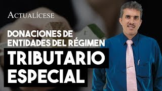 Manejo tributario de las donaciones recibidas por entidades del régimen tributario especial