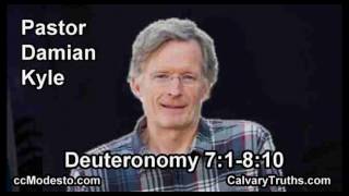 Deuteronomy 7:1-8:10 - Pastor Damian Kyle - Bible Studies