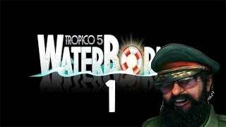 Tropico 5 Waterborne - Let's Play - Part 1 The Black Pearl