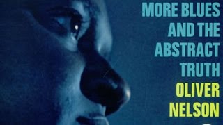 Blues and Abstract Truth - Oliver Nelson