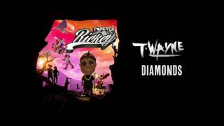 T- Wayne - Diamonds [Official Audio]