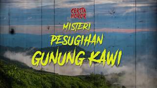 GUNUNG KAWI !!! Kisah Turun Temurun Pesugihan yang Terkenal sampai Mancanegara