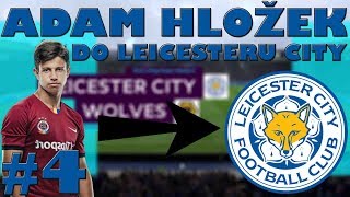 FIFA 20 KARIÉRA | #4 - ADAM HLOŽEK PŘESTUPUJE DO LEICESTERU CITY!! | CZ/SK