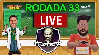 LIVE DICAS RODADA 33 - CARTOLA FC 2019