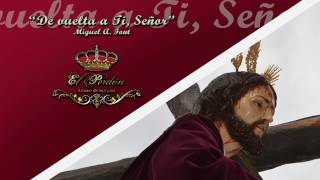 "DE VUELTA A TÍ, SEÑOR"   Miguel A.Font - AM "El Perdón"