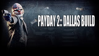 Payday 2: Dallas Build