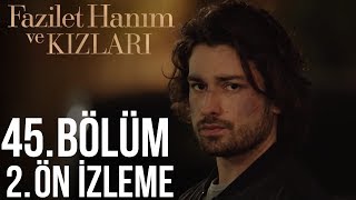 Fazilet Hanım Ve Kızları 45. Bölüm 2. Ön İzleme