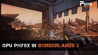 GPU PhysX in Borderlands 2
