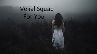 Velial Squad – For You [Lyrics] [Текст песни]