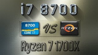 i7 8700 vs Ryzen 7 1700X Benchmarks | Gaming Tests Review & Comparison