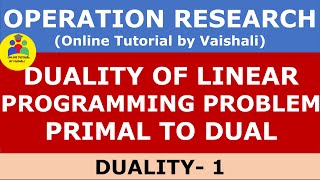 Duality of Linear Programming Problem - Primal to Dual - Solved Example - Full explanation - Part 1