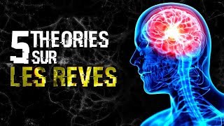 5 THÉORIES SUR LES RÊVES (#76)