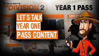 The Division 2 Year 1 Pass Content Let's Talk - Should You Buy It?