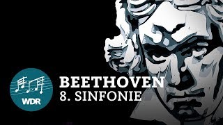 Ludwig van Beethoven - Sinfonie Nr. 8 F-Dur op. 93 | WDR Sinfonieorchester
