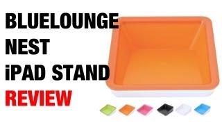 BlueLounge Nest Apple iPad Stand Review