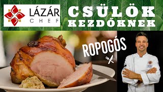 Ropogós csülök kezdőknek