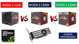 Ryzen 3 2200G vs Ryzen 3 1200 vs Ryzen 3 1300X - GT 1030 2GB - Benchmarks Comparison