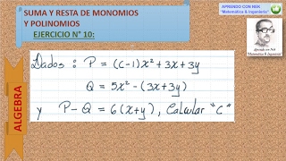 Suma y Resta de Monomios y Polinimios. Ej. N° 10