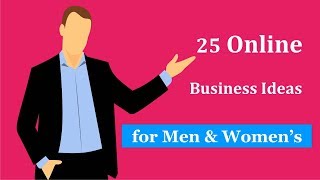 25 Online Business Ideas for Men & Women's