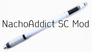 How to Make NachoAddict SC Mod : : Pen Modding Tutorial