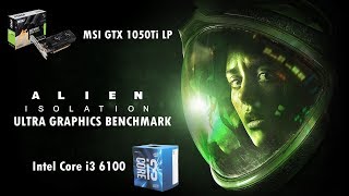 MSI GTX 1050Ti LP + i3 6100 | Alien Isolation | Ultra Graphics Benchmark Test