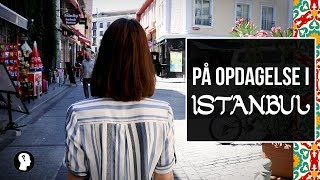 PÅ OPDAGELSE I ISTANBUL