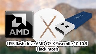 USB flash drive AMD OS X Yosemite 10.10.5 Hackintosh