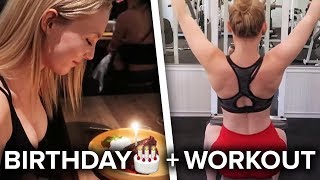 BIRTHDAY AND WORKOUT VLOG!
