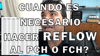 #LiberandoTension. Cuando hacemos REFLOW al PCH / FCH?
