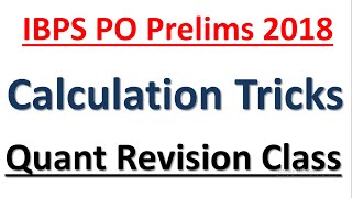 IBPS PO Prelims 2018 : Quant Calculation Tricks/Methods || Revision Quant Class