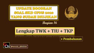 UPDATE 16 | BOCORAN SOAL SKD CPNS 2020 | Lengkap TWK TIU TKP + Pembahasan