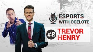 Esports with Ocelote Episode #8 - Ft Trevor 'Quickshot' Henry