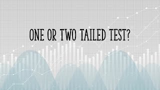 One tailed test or two tailed test