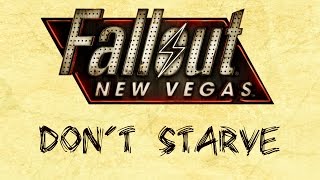 Fallout: New Vegas - Don't Starve