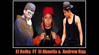 El Reiky Feat El Abantix &  Andrew Rap ツ Que Sera De Mi | Rap Romantico 2019