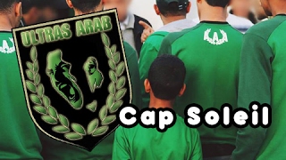 UltrasArab : Chant Cap Soleil 2007 - Le79i9a l'Morra - LES FIDÈLES V2