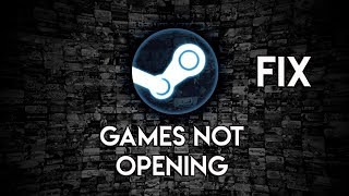 Steam Games Not Opening Solution FIX Windows 10