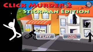 Click Murder 2 Stickman Edition Walkthrough