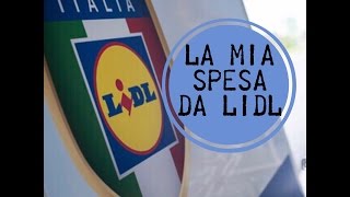 La mia spesa da LIDL - Svuota la Spesa #1- |elafashion-