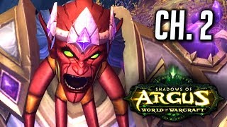 WoW Legion ? Shadows of Argus Complete Storyline - Chapter 2 - Patch 7.3