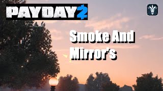 (Payday 2) Smoke and Mirrors Achievement Solo Guide