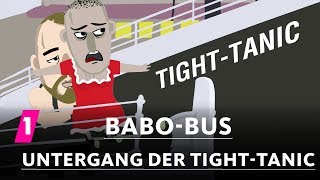 Babo-Bus: Untergang der Tight-Tanic | 1LIVE