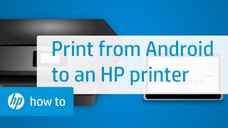 Printing to an HP Printer from Android | HP Printers | HP