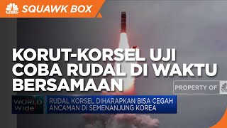 Makin Memanas, Korut dan Korsel Uji Coba Rudal di Waktu Bersamaan