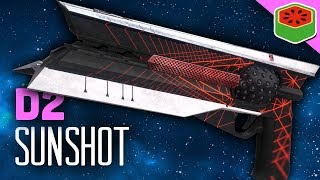 SUNSHOT - NEW EXOTIC HAND CANNON! | Destiny 2 Gameplay