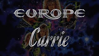 Europe - Carrie (Lyrics) HQ Audio